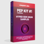 PEP Kit #1 Hyped Drum Samples