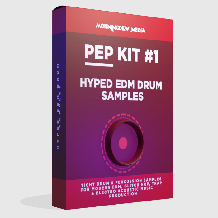 PEP Kit #1 Hyped EDM Drum Samples