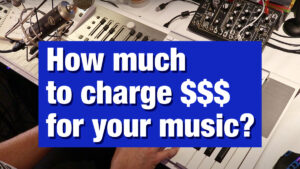 how-much-to-charge-for-your-original-music